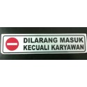 Sticker Peringatan Peraturan Dilarang Masuk Kecuali Karyawan