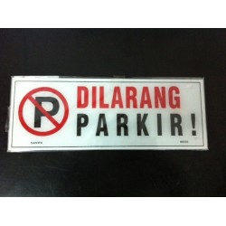 Sticker Akrilik Tulisan Peringatan Dilarang Parkir 