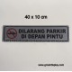 Stiker Tempelan Tulisan Dilarang Parkir Di Depan Pintu Jumbo